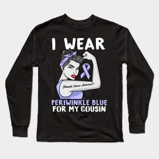 I Wear Periwinkle Blue For My Cousin - Cancer Awareness Long Sleeve T-Shirt